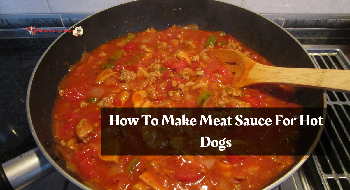 How To Make Meat Sauce For Hot Dogs