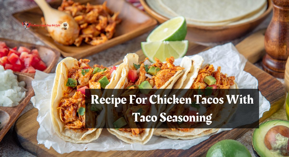 Recipe For Chicken Tacos With Taco Seasoning