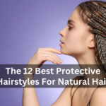 The 12 Best Protective Hairstyles For Natural Hair